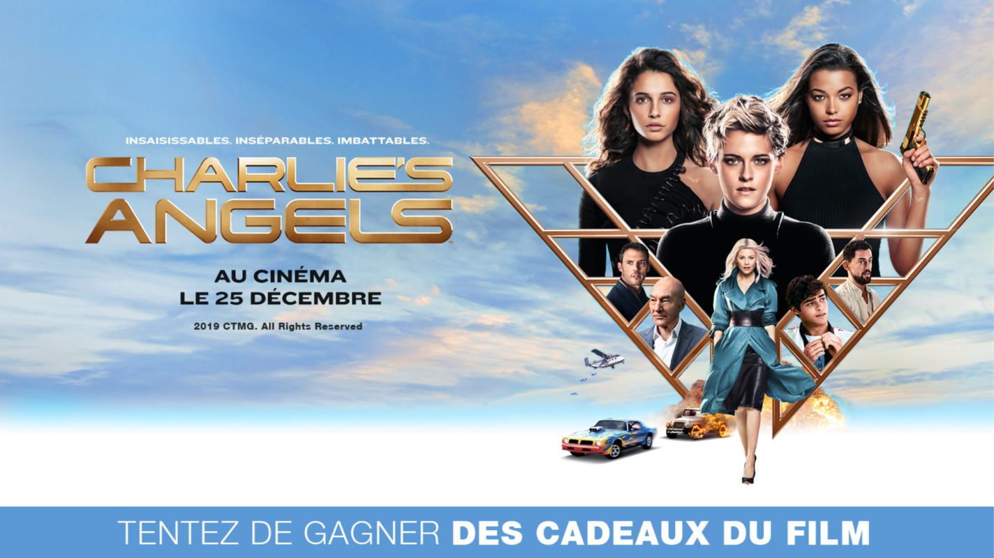 des goodies et places de cinéma pour le film Charlie's Angels 089eae71-7846-4e79-865fc20fb94f94a6
